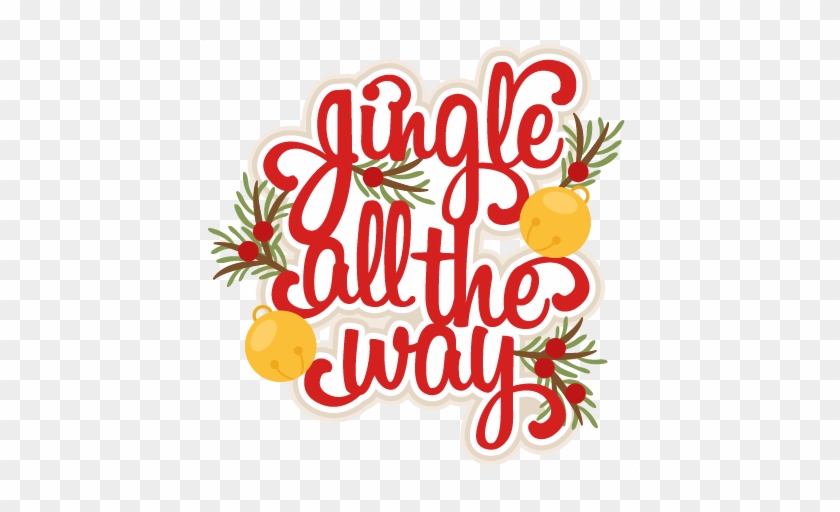 Christmas Scrapbook Title Svg Scrapbook Cut File Cute - Jingle All The Way #4817