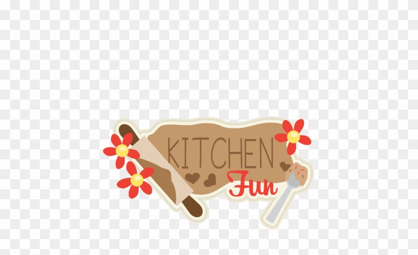 Kitchen Fun Title Svg Scrapbook Cut File Cute Clipart - Cute Kitchen Png #8487