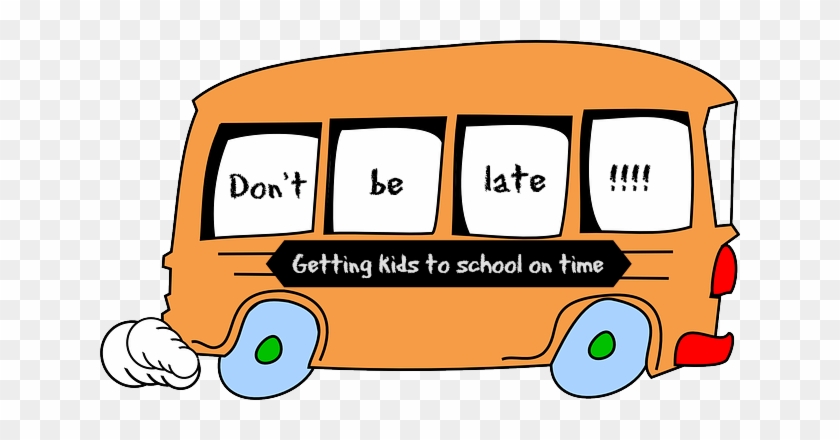 Don't Be Late 5 Tips On How To Get The Kids To School - Don T Be Late For School #17062