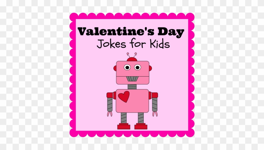 Valentines Day Jokes For Kids Robot - Valentine's Day Activities 2nd Grade #80640