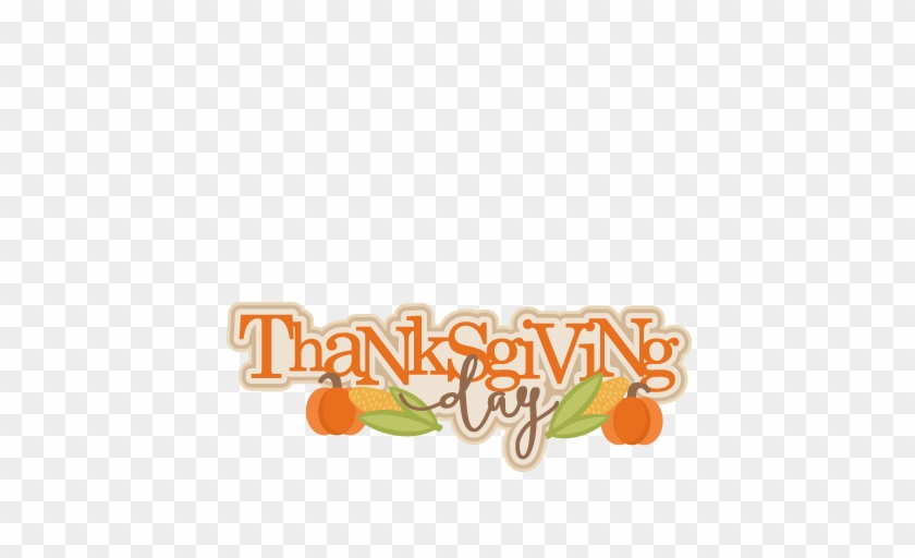 Thanksgiving Day Title Svg Scrapbook Cut File Cute - Thanksgiving Cover #83110