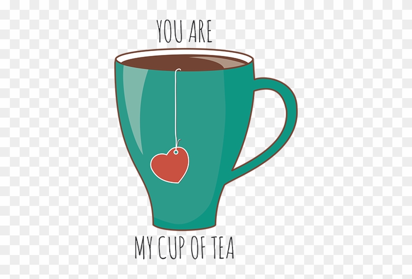 Stunning You Are My Cup Of Tea Sticker With Cup Of - My Cup Of Tea #460966