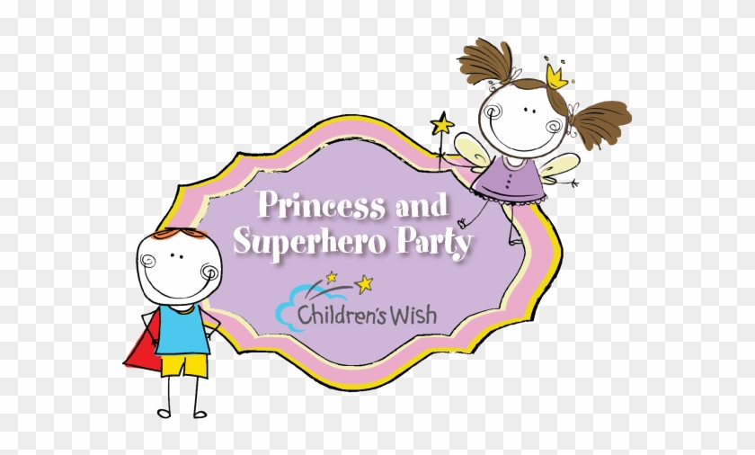 Children's Wish Princess And Superhero Parties Take - Children's Wish Foundation Of Canada #465181