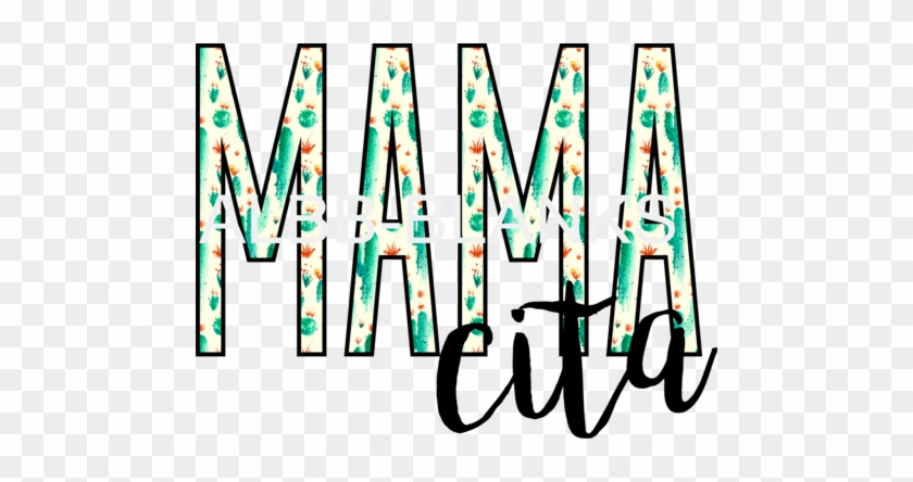 Mamacita- Cactus - Mamacita- Cactus #470017