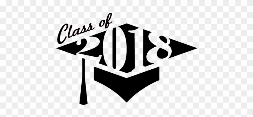 Class Of 2018 Decal - Class Of 2018 Graphic #470084