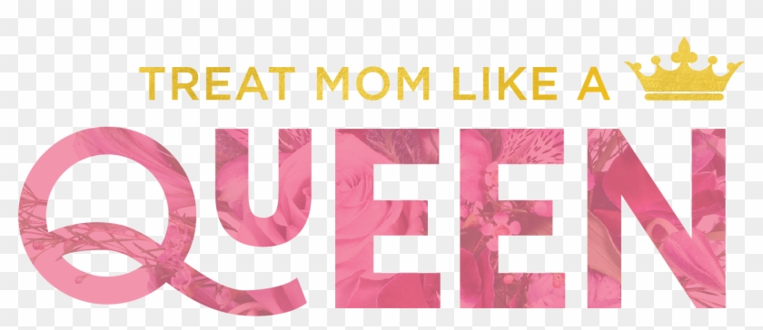 Mother's Day Floral Designs - Treat Mom Like A Queen #475218