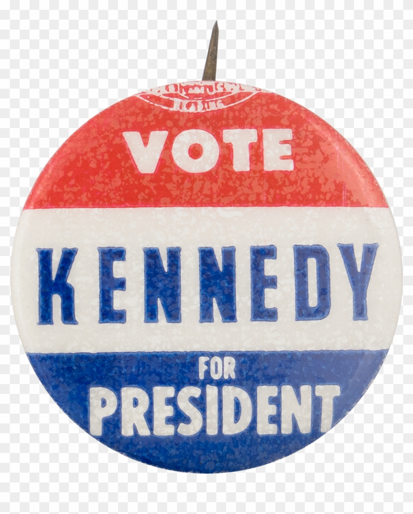 Vote Kennedy For President Political Button Museum - Vote Kennedy For President #476802