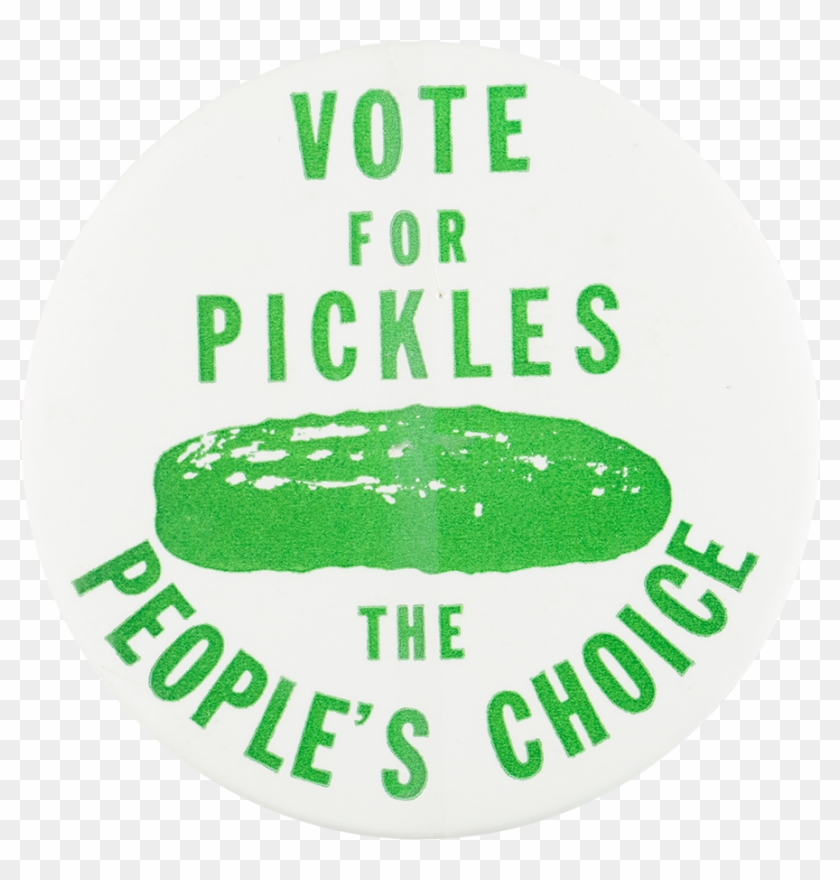 Vote For Pickles Cause Button Museum - Pickle Party #476855