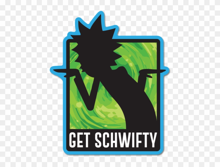 Get Schwifty Sticker - Get Schwifty Sticker #480789