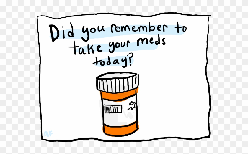 A Friendly Reminder That Taking Medication Does Not - Remember To Take Your Medicine #482921