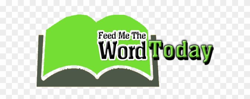 Feed Me The Word Today - Graphic Design #486656