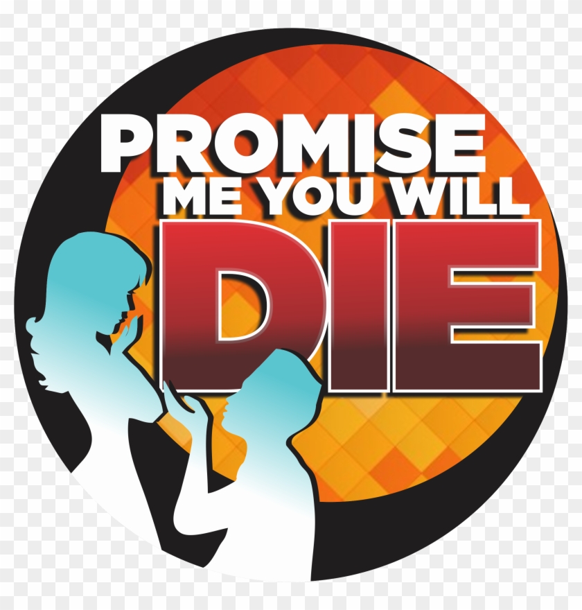 Promise Me You Will Die - Stop #487597