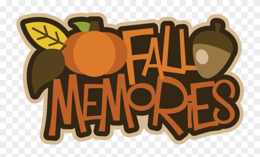 Fall Memories Svg Scrapbook Title Fall Svg Files Pumpkin - Fall Memories Svg Scrapbook Title Fall Svg Files Pumpkin #487856