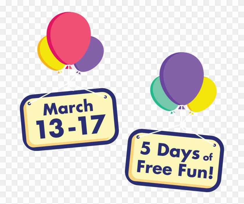 March 13-17 5 Days Of Free Fun - March 13 #488939