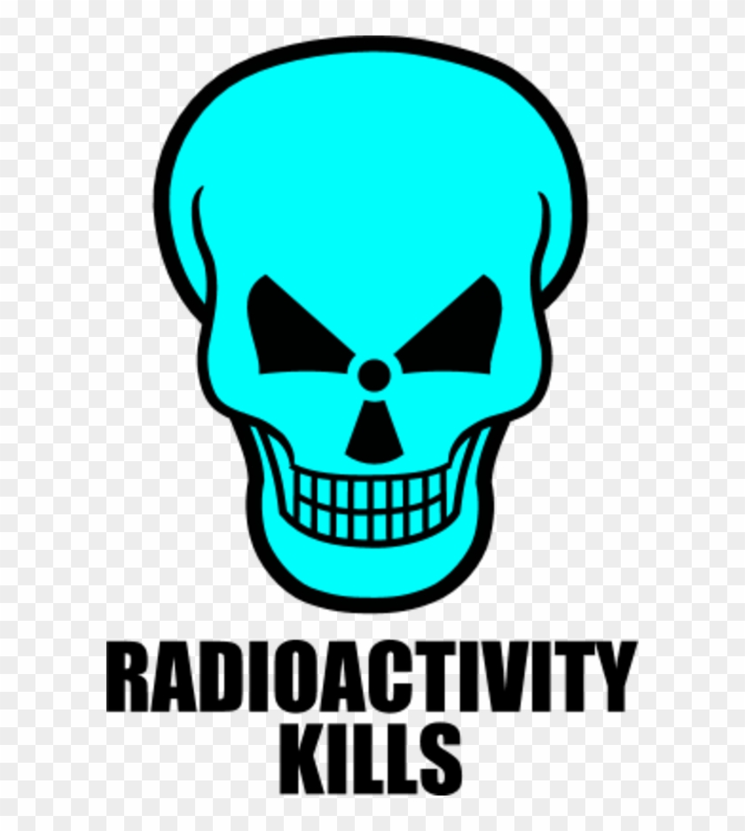 Skull Smiling Radioactivity Kills - Skull And Crossbones #491409
