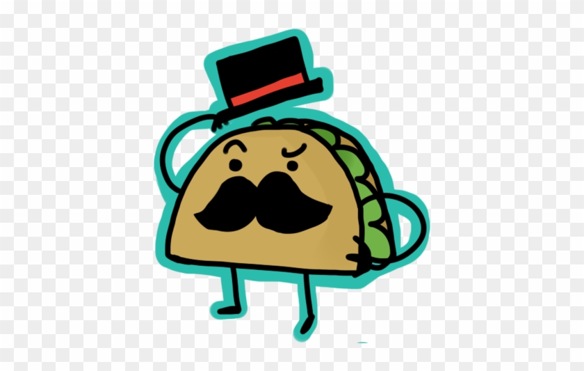 Sign Up For A Free Taco - Taco With A Mustache.