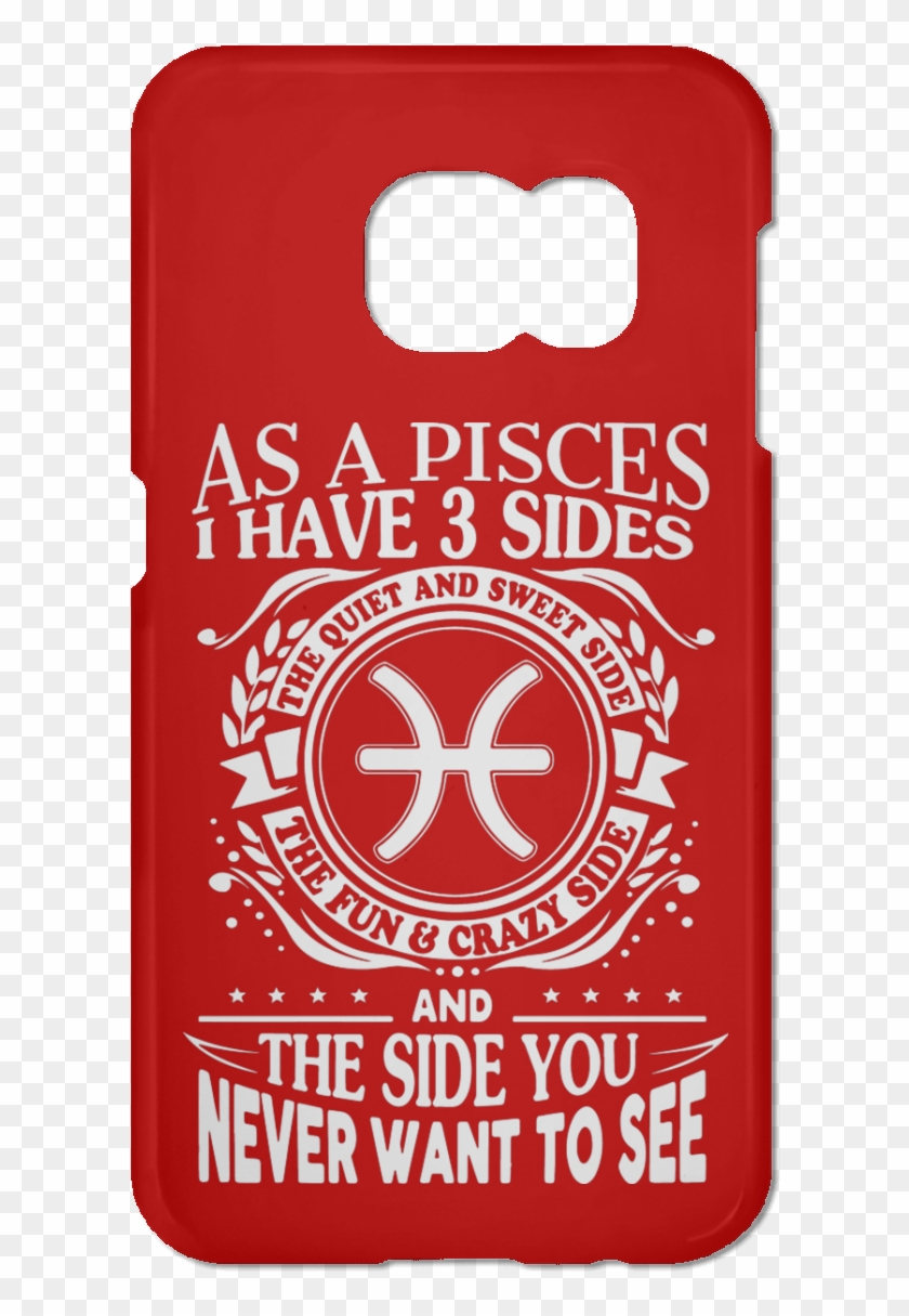 Zodiac Pisces Phone Case I Have Three Sides Samsung - Best Gift - Aries Sides Hoodie/t-shirt/mug Black/navy/pink/white #494118