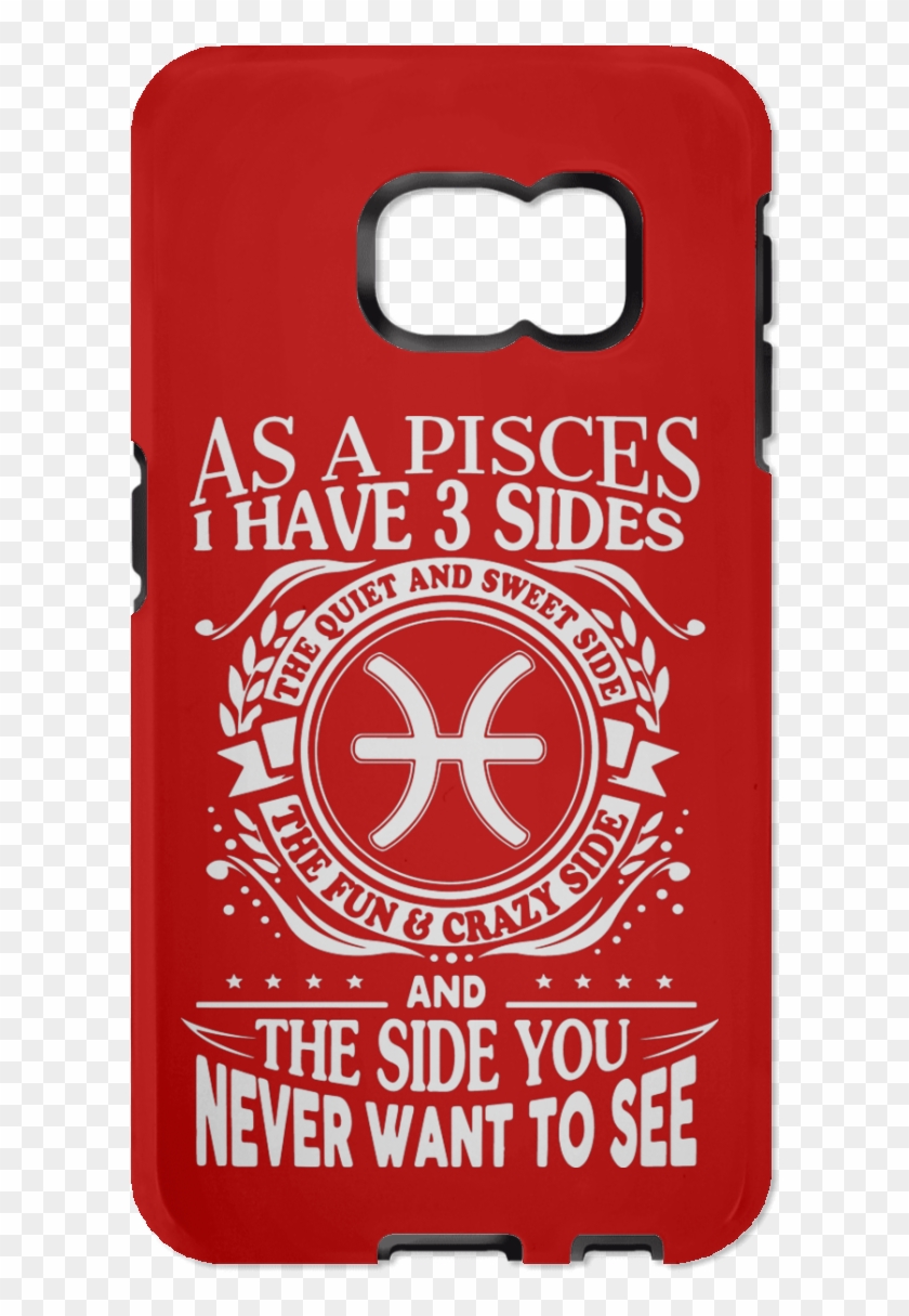 Zodiac Pisces Phone Case I Have Three Sides Samsung - Best Gift - Aries Sides Hoodie/t-shirt/mug Black/navy/pink/white #494145
