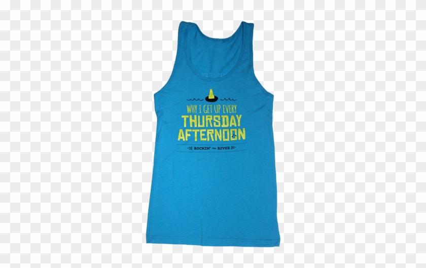 Why I Get Up Thursday Afternoon Tank Top - Active Tank #496785