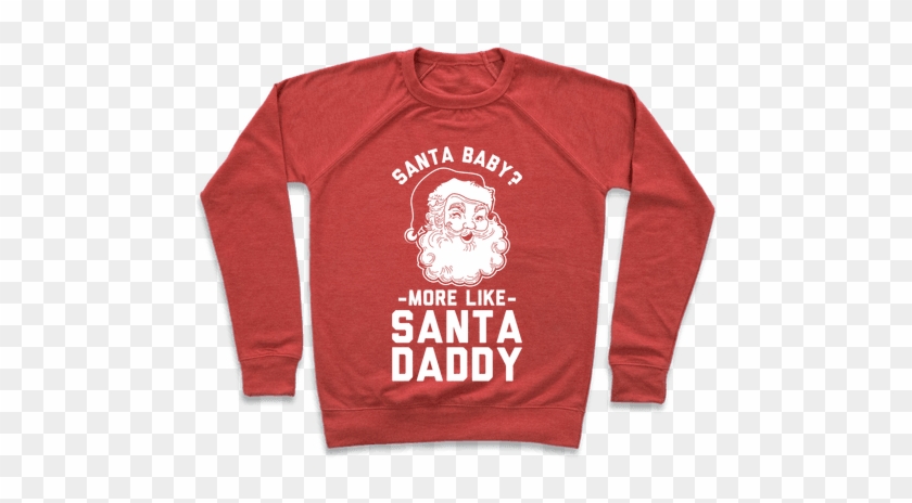 Santa Baby More Like Santa Daddy Pullover - Call Me By Your Name Item #497916