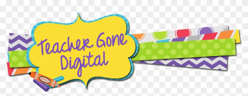 Teacher Gone Digital - Digital Summer #499216
