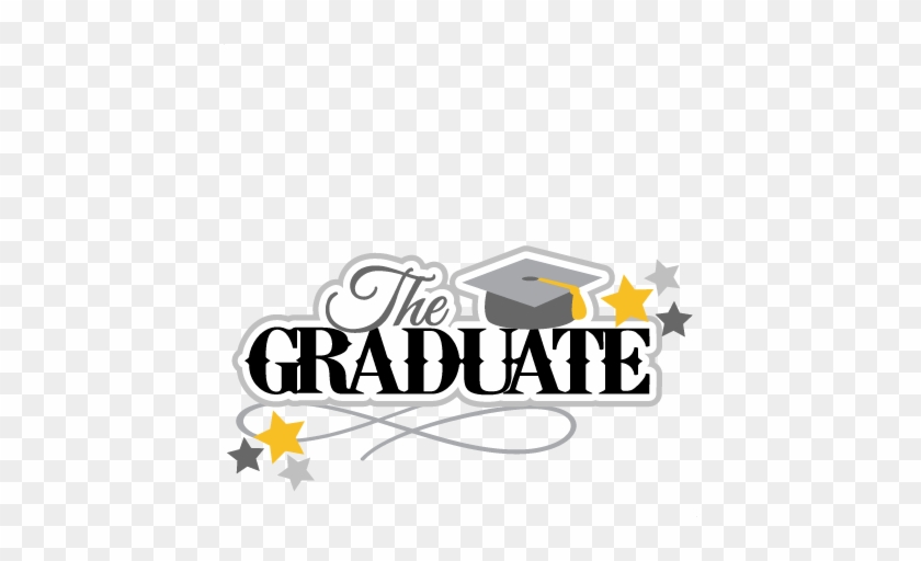 The Graduate Svg Scrapbook Title - Graduate Svg #85756