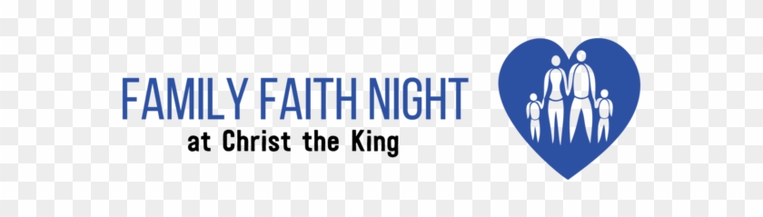 Family Faith Night - Christ The King Catholic Church #503256
