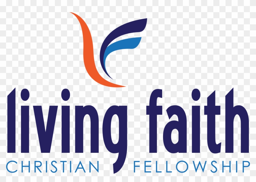 Living Faith Christian Fellowship Living Faith Christian - Living Faith Christian Fellowship #503475