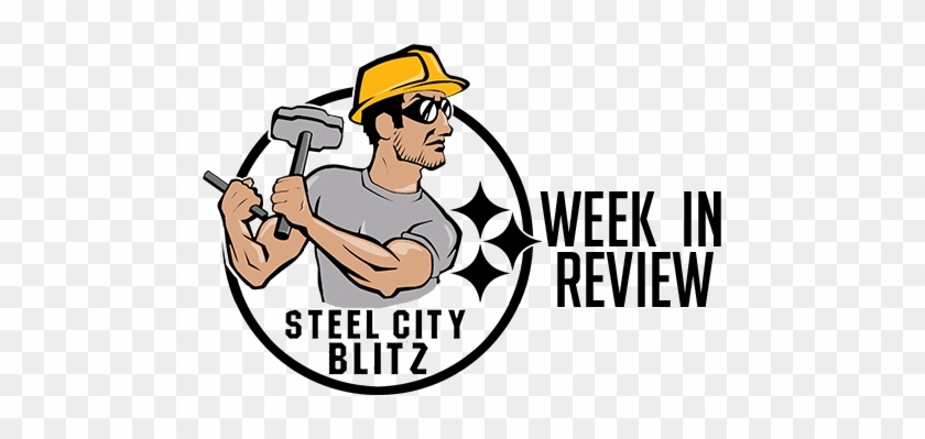 This Is The Steel City Blitz Steelers' “week In Review - Dont Need Anger Management #504237
