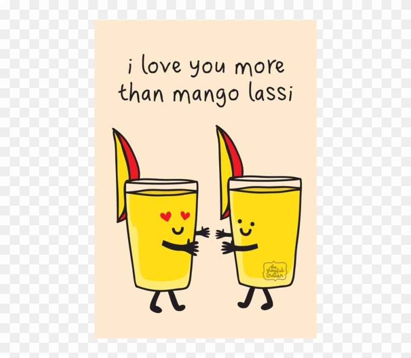 I Love You More Than Mango Lassi - Greeting Card #508591