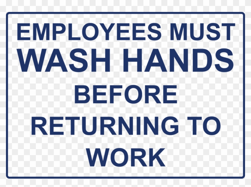 Employees Must Wash Hands Sign #508662