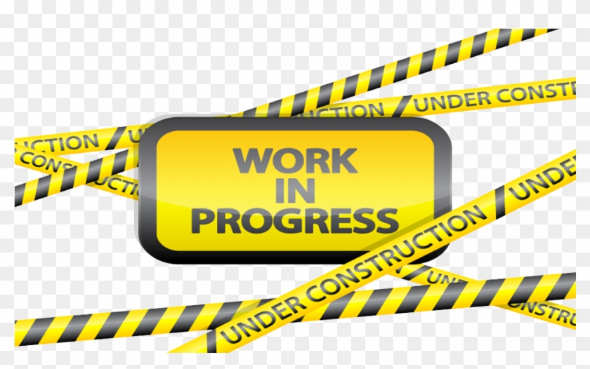Work In Progress - Work In Progress #515481