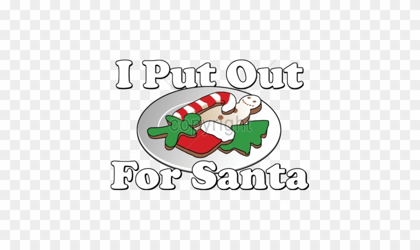 I Put Out For Santa On A Men Size T-shirt Funny Trendy - Santa Claus #516559