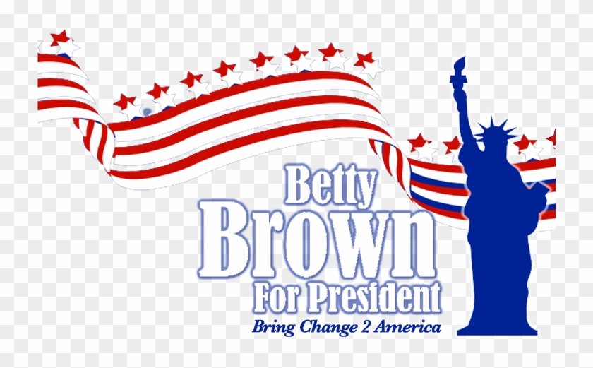 Betty Brown For President - Flag Of The United States #517358