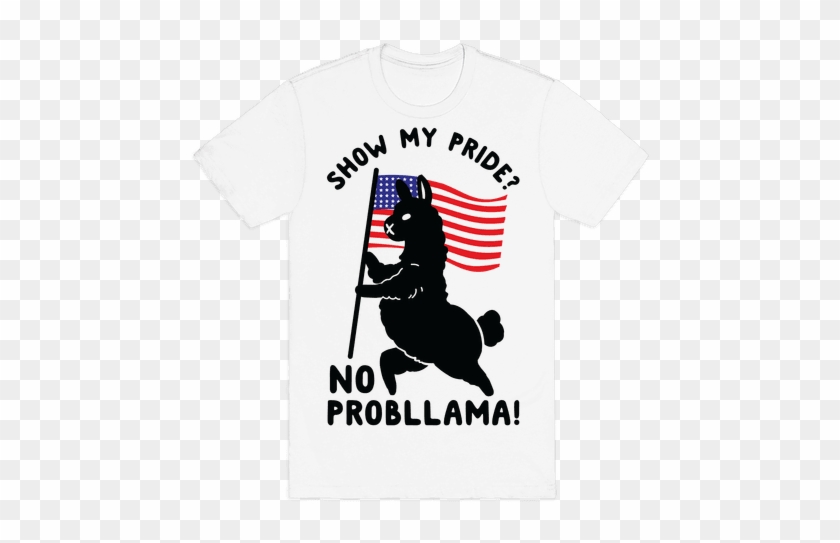 Show My Pride No Probllama Usa Mens T-shirt - T-shirt #521705