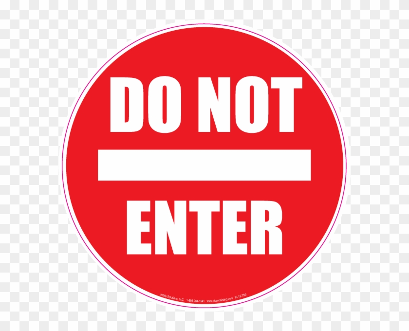 Advise Other To Advise Other To Not Enter - Traffic Sign Don T Enter #522271