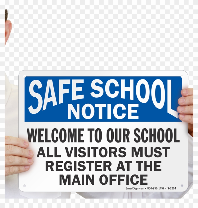 Welcome To Our School Visitors Must Register Sign - Go Daddy.com Inc #523555