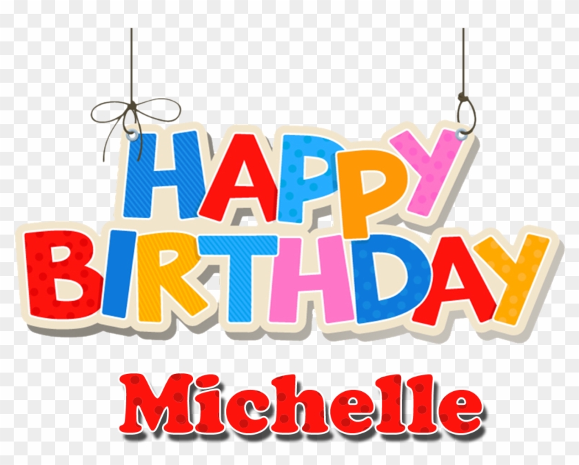Michelle Happy Birthday Name Png - Happy Birthday Fred #524155