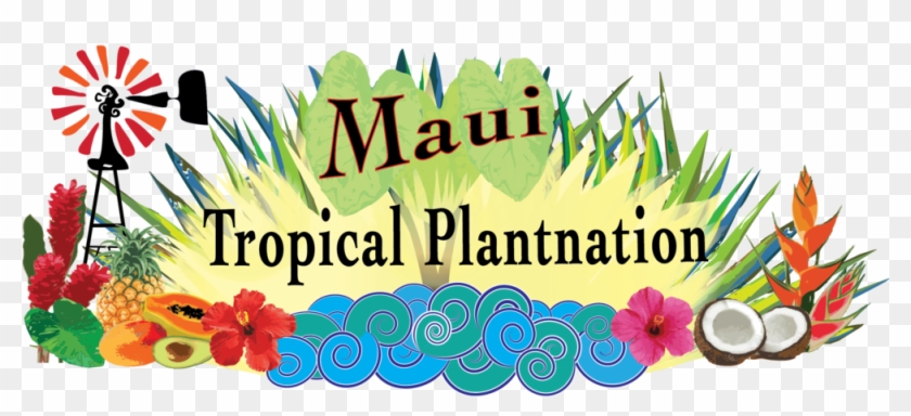 Maui Tropical Plantation - Maui Tropical Plantation #528167