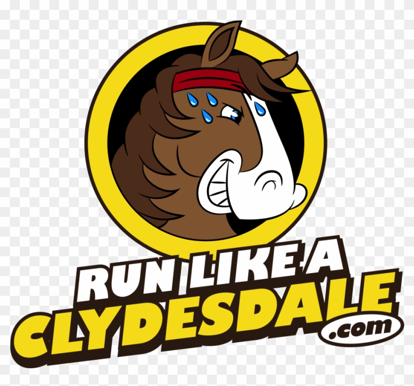 Run Like A Clydesdale - Clydesdale Runner #529545