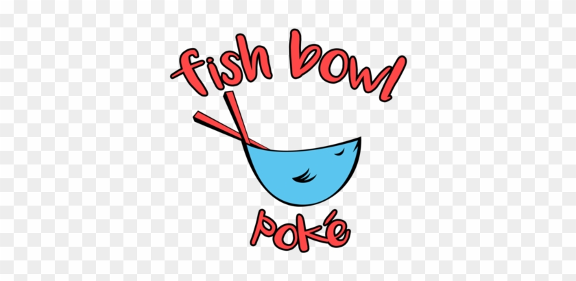 April 13, - Fish Bowl Poke Atlanta #530890