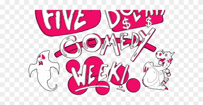 Five Dollar Comedy Week - Five Dollar Comedy Week #544453