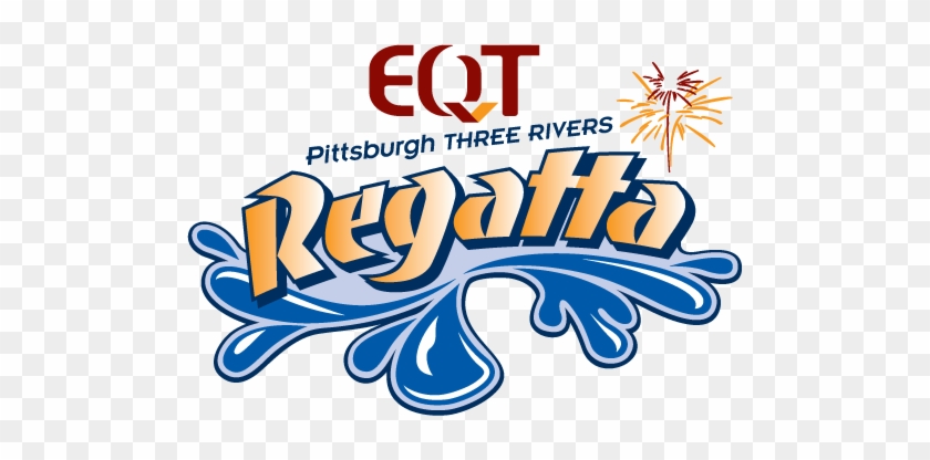 It's The 37th Annual Eqt Three Rivers Regatta And Newsradio - Regatta #544607