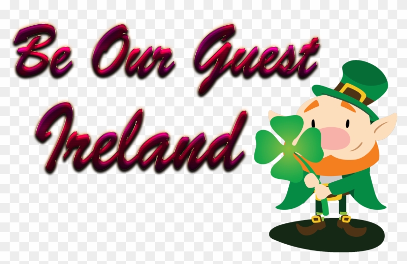 Ireland Be Our Guest Slogan Png - Cartoon #99128