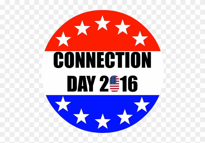 Let's Make This Election Day A Connection Day - Conservative Is Right #548801