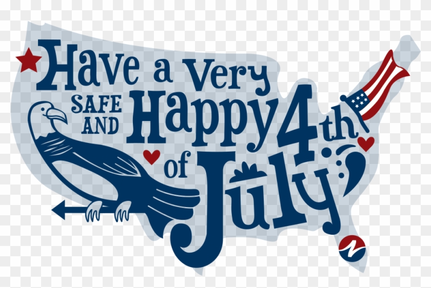 Have A Very Safe And Happy 4th Of July Independence - Have A Happy 4th Of July #557427
