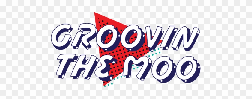 Groovin The Moo - Groovin' The Moo #557482