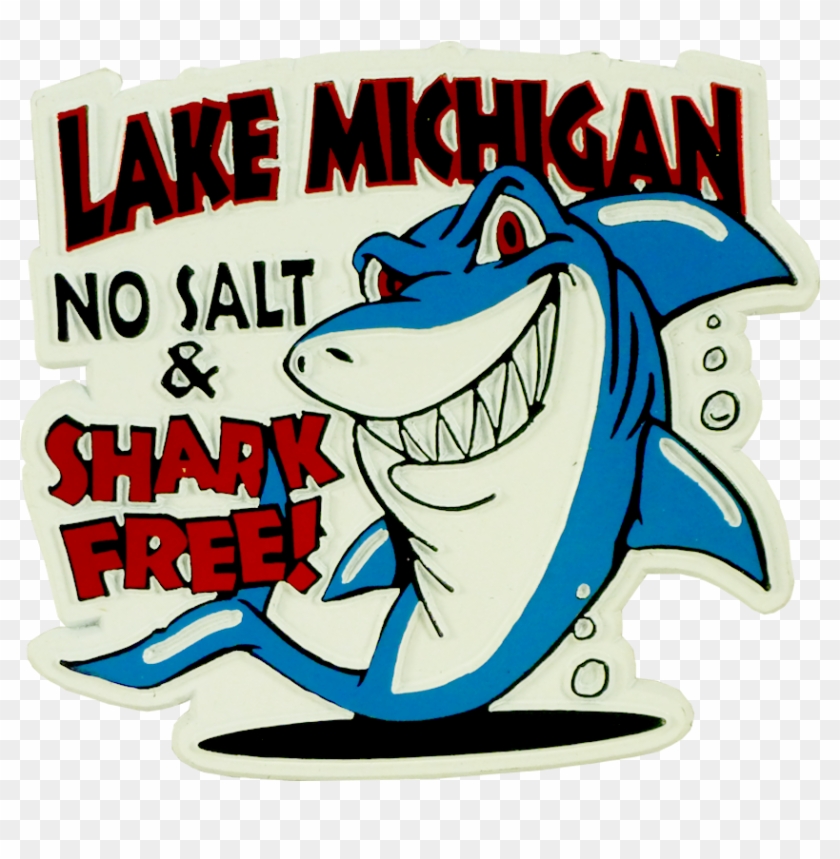 Lake Michigan No Salt/ Shark Free Magnet #558683