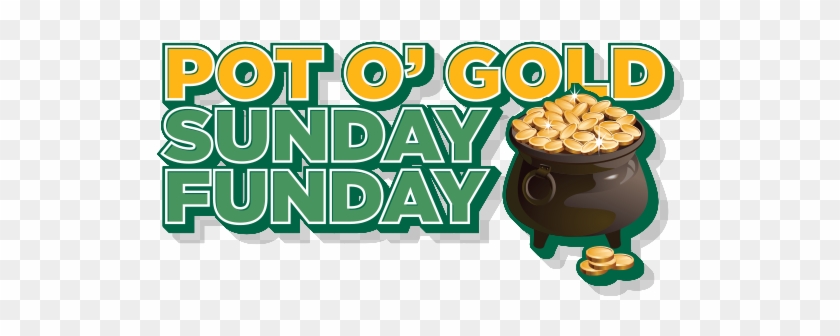 Every Sunday - Pot Of Gold #564469