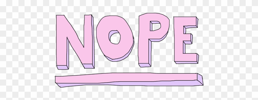 Nope Png Tumblr Png Cowabnga - Nope Png Tumblr Png Cowabnga #566062